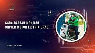 Cara Daftar Grab Driver Motor 2024